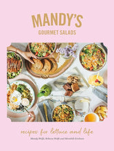 Load image into Gallery viewer, Mandy&#39;s Gourmet Salads: Recipes For Lettuce and Life
