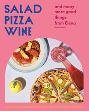 Load image into Gallery viewer, Salad Pizza Wine: And Many More Good Things From Elena
