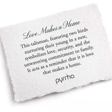 Load image into Gallery viewer, Pyrrha Love Makes A Home Talisman
