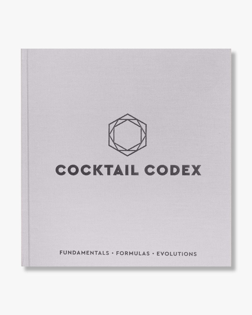 Death & Co. Cocktail Codex: Fundamentals, Formulas, Evolutions